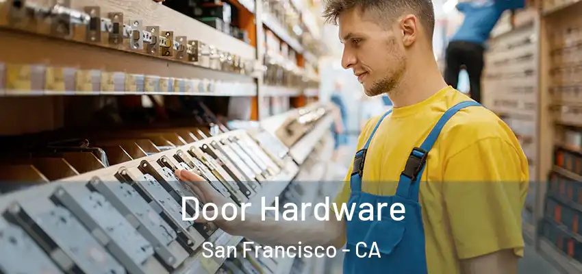  Door Hardware San Francisco - CA