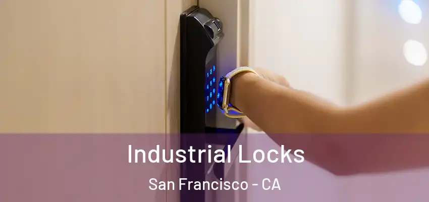  Industrial Locks San Francisco - CA